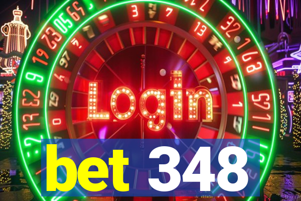 bet 348